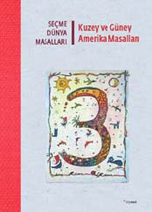 Seçme Dünya Masalları- Kuzey ve Güney Amerika Masalları