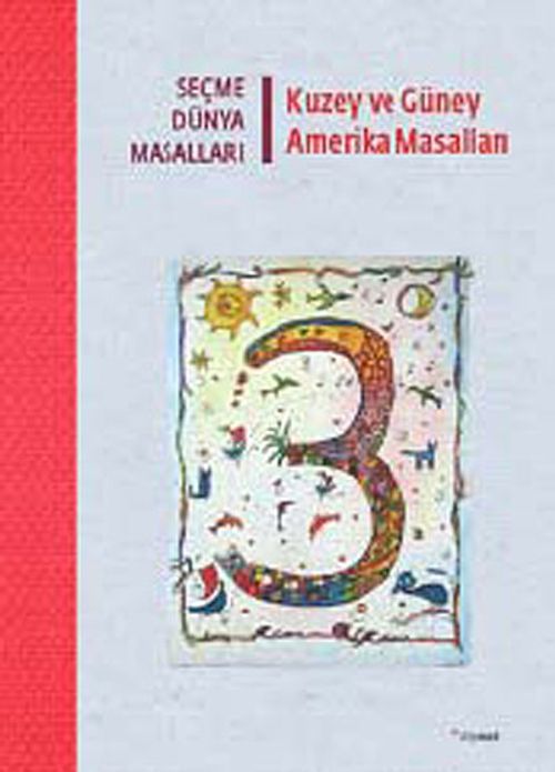Seçme Dünya Masalları- Kuzey ve Güney Amerika Masalları
