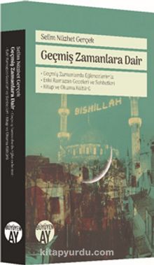 Geçmiş Zamanlara Dair - Selim Nüzhet Gerçek