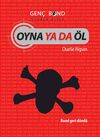 Oyna ya da &Ouml;l - Gen&ccedil; Bond (&Uuml;&ccedil;&uuml;nc&uuml; Kitap)