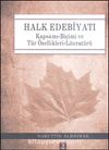 Halk Edebiyatı & Kapsamı-Biçimi ve Tür Özellikleri-Literatürü