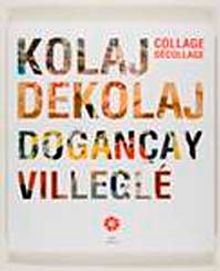Kolaj Dekolaj Doğançay-Villegle