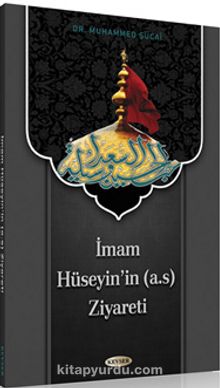 İmam Hüseyinin (a.s) Ziyareti - Kolektif