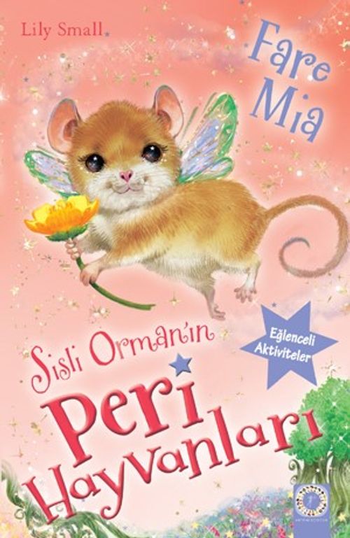 Sisli Ormanın Peri Hayvanları / Fare Mia