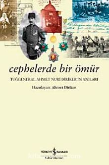 Cephelerde Bir Ömür & Tuğgeneral Ahmet Nuri Diriker'in Anıları