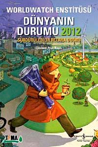 Dünyanın Durumu 2012 & Worldwatch Enstitüsü