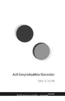 Acil Gerçekdışılıkta Maceralar - Max Blecher
