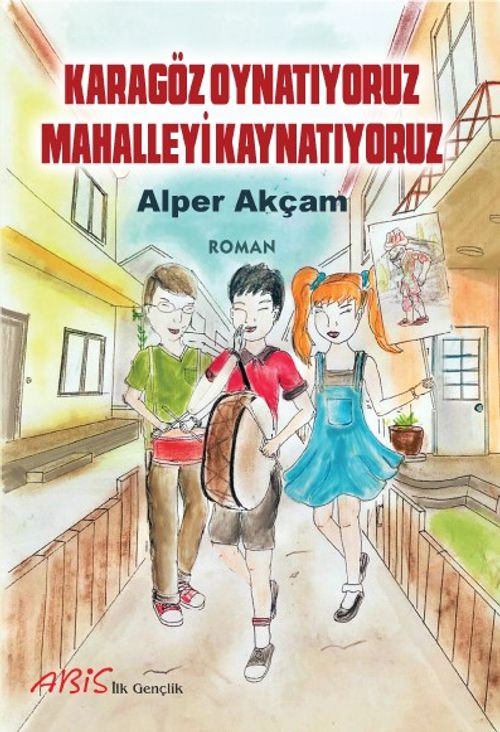 Karagöz Oynatıyoruz Mahalleyi Kaynatıyoruz   