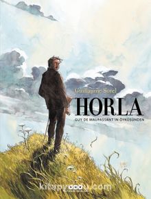 Horla & Guy de Maupassant’ın Öyküsünden - Guillaume Sorel