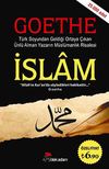 İslam - Goethe & T&uuml;rk Soyundan Geldiği Ortaya &Ccedil;ıkan &Uuml;nl&uuml; Alman Yazarın M&uuml;sl&uuml;manlık Risalesi