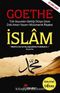 İslam - Goethe & Türk Soyundan Geldiği Ortaya Çıkan Ünlü Alman Yazarın Müslümanlık Risalesi