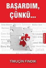 Başardım, Çünkü...