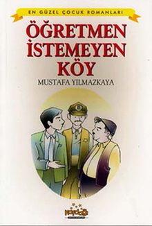 Öğretmen İstemeyen Köy
