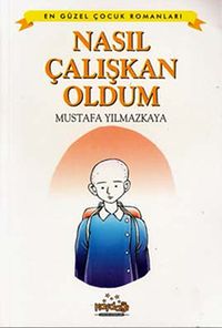 Nasıl Çalışkan Oldum