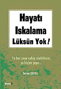 Hayatı Iskalama Lüksün Yok & Ya Her Şeye Sahip Olacaksın Ya Hiçbir Şeye