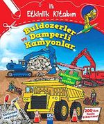Buldozerler ve Damperli Kamyonlar / İlk Etkinlik Kitabım