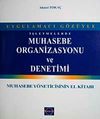 İşletmelerde Muhasebe Organizasyonu ve Denetimi & Muhasebe Y&ouml;neticisinin El Kitabı