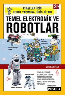 Temel Elektronik ve Robotlar & Çıraklar için Robot Yapımına Giriş Kitabı