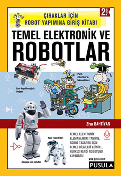 Temel Elektronik ve Robotlar & Çıraklar için Robot Yapımına Giriş Kitabı