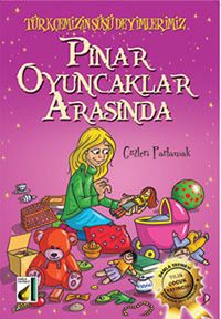Pınar Oyuncaklar Arasında / Türkçemizin Süsü Deyimlerimiz