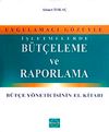 Uygulamacı G&ouml;z&uuml;yle İşletmelerde B&uuml;t&ccedil;eleme ve Raporlama