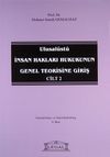 Ulusal&uuml;st&uuml; İnsan Hakları Hukukunun Genel Teorisine Giriş Cilt 2