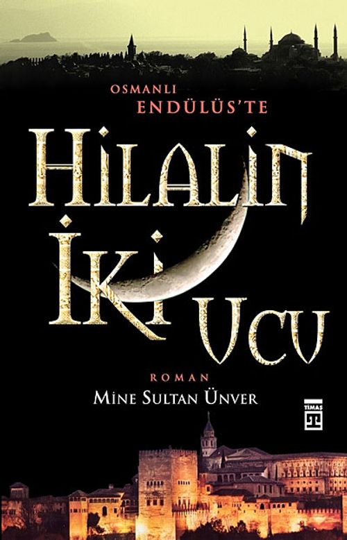 Hilal'in İki Ucu & Osmanlı Endülüs'te