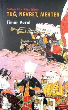 Tuğ, Nevbet, Mehter & Türklerde Askeri Müzik Geleneği