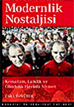 Modernlik Nostaljisi & Kemalizm, Laiklik ve Gündelik Hayatta Siyaset