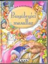 İlk Kitaplığım / B&uuml;y&uuml;leyici Masallar