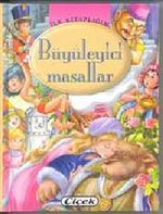 İlk Kitaplığım /  Büyüleyici Masallar