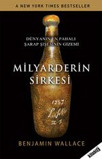Milyarderin Sirkesi & Dünyanın En Pahalı Şarap Şişesinin Gizemi