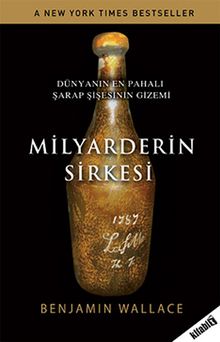 Milyarderin Sirkesi & Dünyanın En Pahalı Şarap Şişesinin Gizemi