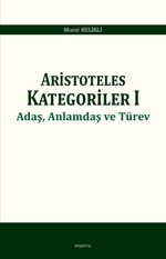 Aristoteles  Kategoriler 1 & Adaş, Anlamdaş ve Türev