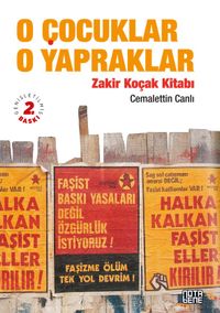 O Çocuklar O Yapraklar - Zakir Koçak Kitabı