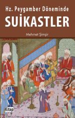 Hz. Peygamber Döneminde Suikastler