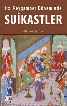 Hz. Peygamber Döneminde Suikastler