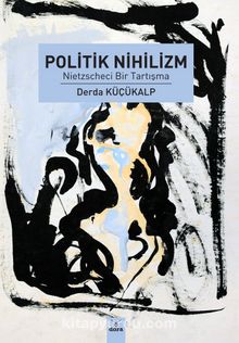 Politik Nihilizm - Derda Küçükalp