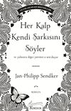 Her Kalp Kendi Şarkısını S&ouml;yler & Ve Yalnızca Diğer Yarımız O Sesi Duyar