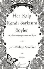 Her Kalp Kendi Şarkısını Söyler  & Ve Yalnızca Diğer Yarımız O Sesi Duyar