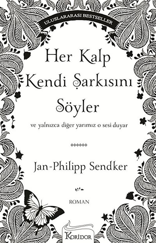 Her Kalp Kendi Şarkısını Söyler  & Ve Yalnızca Diğer Yarımız O Sesi Duyar