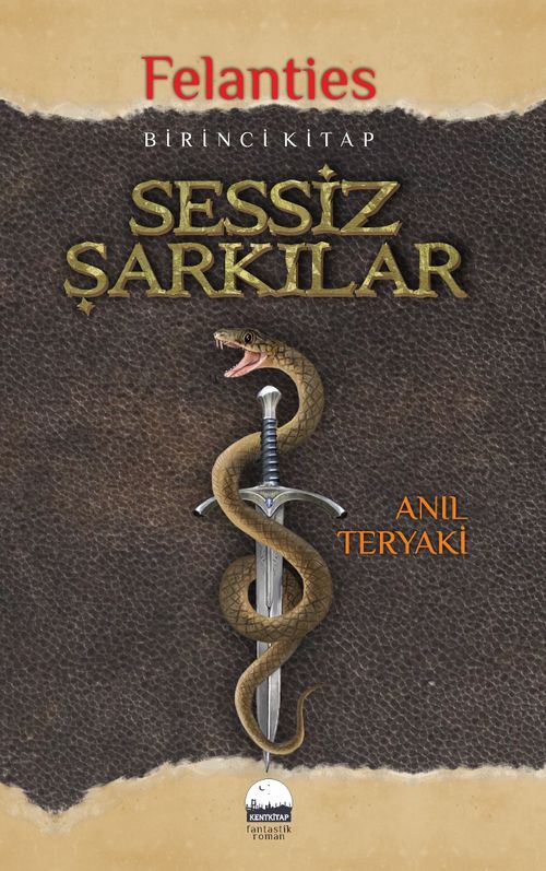 Sessiz Şarkılar / Felanties Serisi 1. Kitap