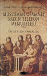 Dersaadet Telefon Anonim Şirket-i Osmaniyesi ve Müslüman Osmanlı Kadın Telefon Memureleri 1913 (2-B-5)