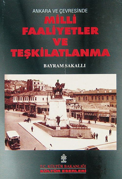 Ankara ve Çevresinde Milli Faaliyetler ve Teşkilatlanma (1-D-27)