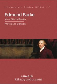 Edmund Burke & Yüce, Etik ve Devrim