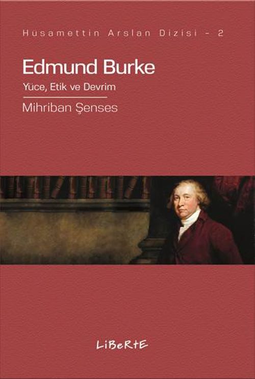 Edmund Burke & Yüce, Etik ve Devrim
