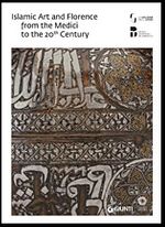 Islamic Art and Florence from the Medici to the 20th Century
