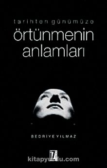 Örtünmenin Anlamları - Bedriye Yılmaz