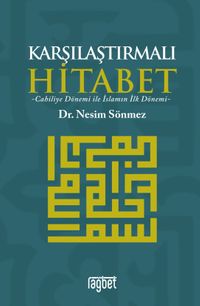 Karşılaştırmalı Hitabet & Cahiliye Dönemi ile İslam'ın İlk Dönemi