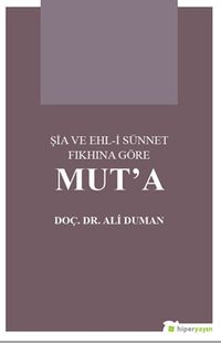 Şia ve Ehl-i Sünnet Fıkhına Göre Mut’a